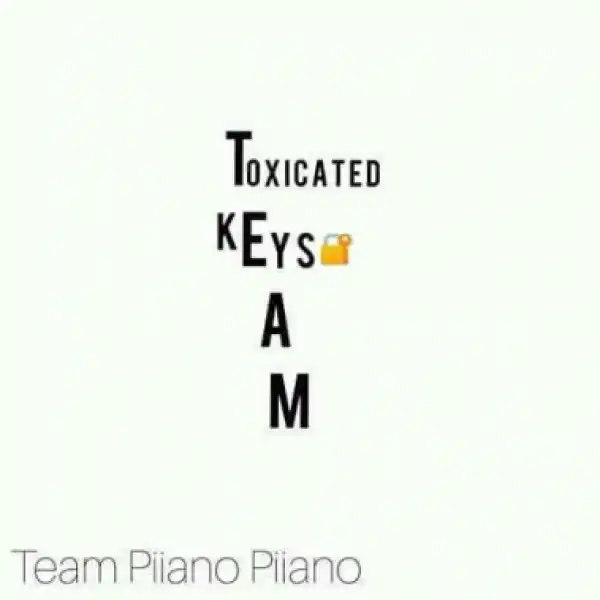 Toxicated Keys - Shekesha (Vocal Gwam) ft. Gem Valley MusiQ & Bambi
